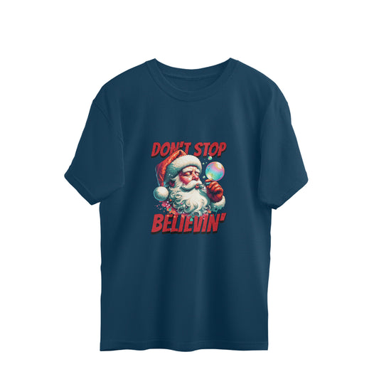 Don’t Stop Believin | Unisex Oversized Tees